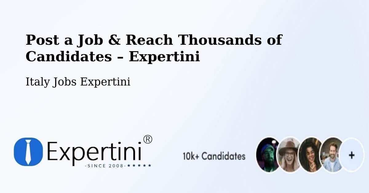Post a Job in Frisanco – Hire the Right Talent - Frisanco, Italy Jobs Expertini